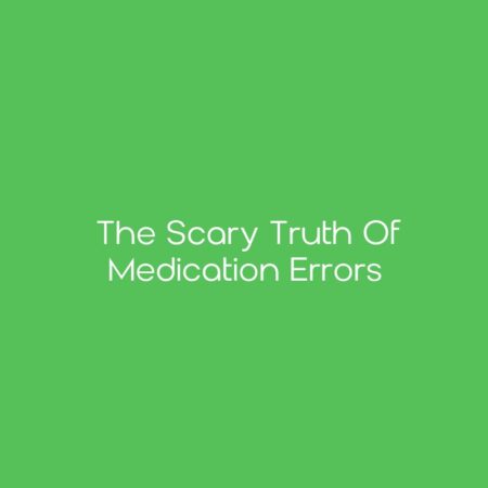 The Scary Truth of Medication Errors [Pharmacist]