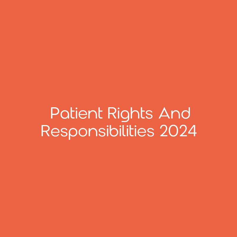 Patient Rights And Responsibilities 2024 CEimpact   13009 20240101 